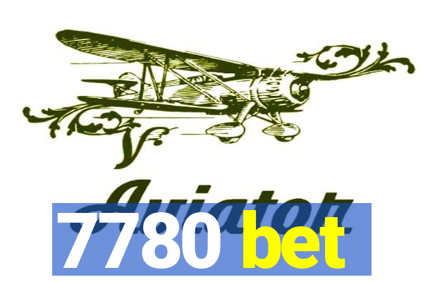 7780 bet